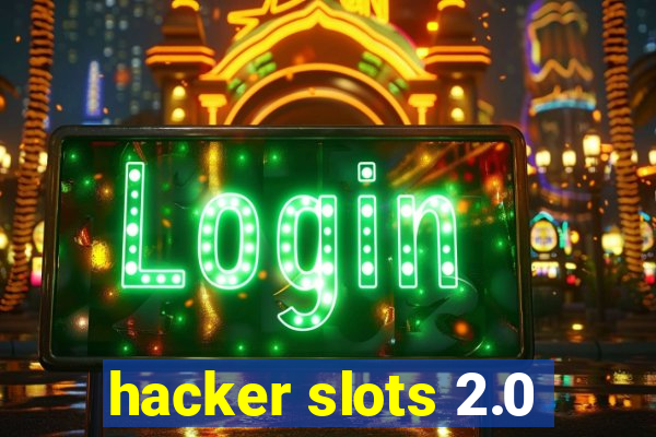 hacker slots 2.0